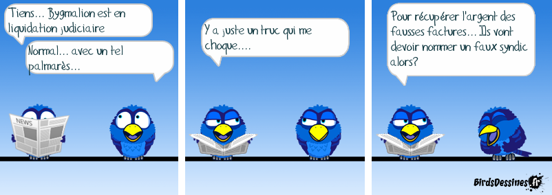 BYGMALION C'EST FINI!!!!!