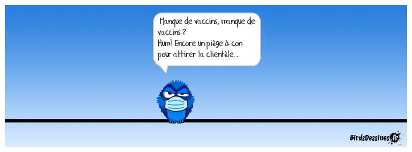 Le vaccin pour très bientôt « Ayez confiance ! »