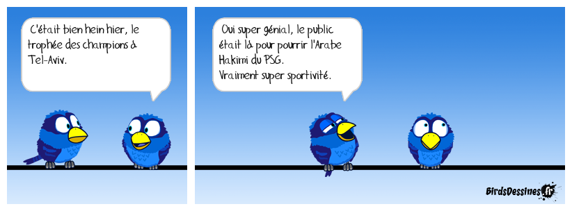 Arabe et Juif même cons bas (pas un pour sauver l'autre).