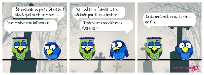 chacun sa croix, chacun son destin, passe le virus à ton voisin ...