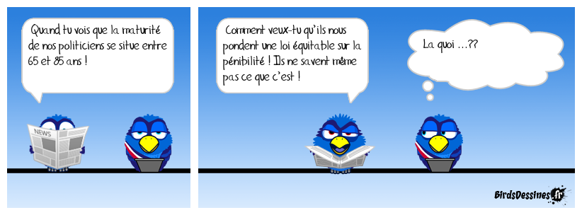 La pénibilité ? C’est de les écouter !