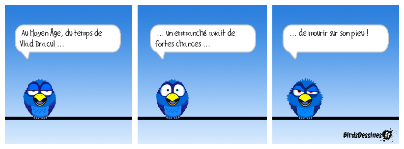 De nos jours, c'est dans son pieu ... les temps changent !