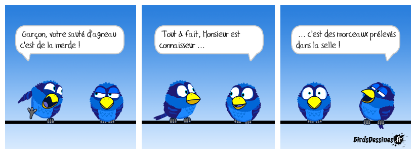 Ça va faire chier le cuistot ... mais si Monsieur veut du rab ?