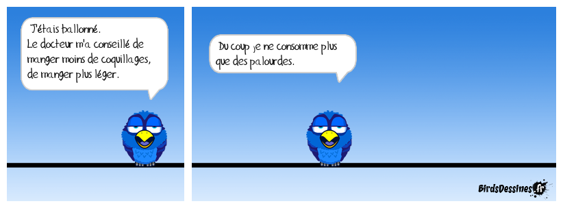 Si le docteur l'a dit hein ?