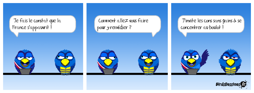 Moi, je suis un président con pétant et con cerné !