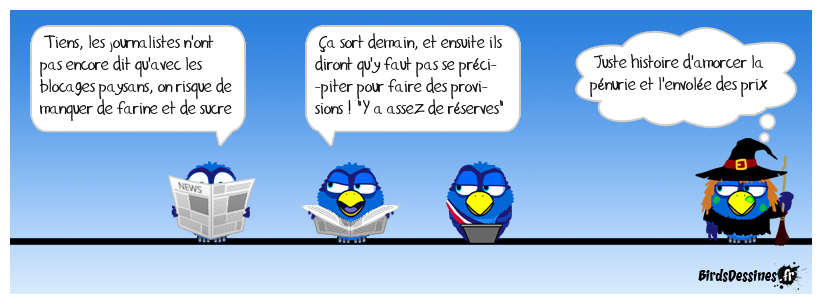 Je dis ça, je dis rien <BR>
Mais on ne sait jamais<BR>
À défaut, ce matin, j'ai pris 5kg de farine 3kg de sucre 2 l d'huile, 1kg de café <BR>
Je déconne, bien sûr. Quoique ? Il vous reste du PQ, de l'huile et de la moutarde ?