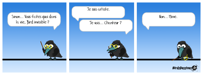 Venez voir le Bird invisible !