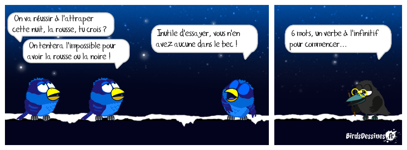 Bulles 1 et 2 : début de l'expression...
Bulle 3 : dernier mot au pluriel... expression du jour n° 315