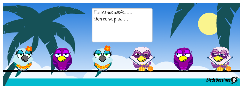 Casino pour birdettes.