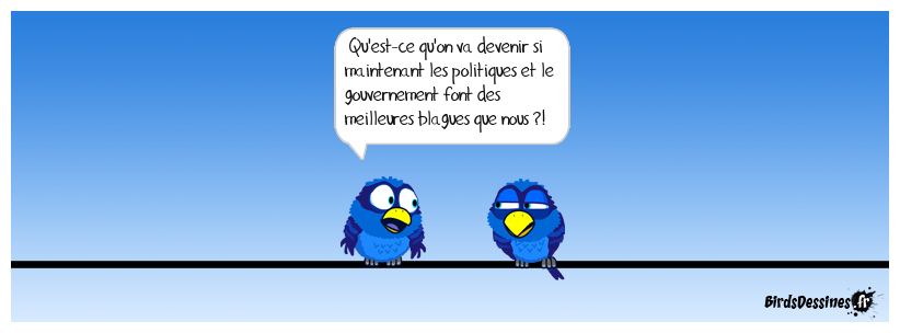 Les birds sont mal barrés