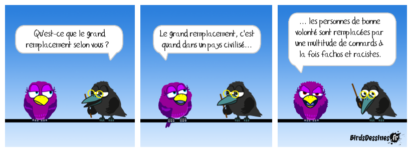 Il est encore temps de réagir, mais c'est tellement plus facile de passer du mauvais côté de la force, comme le disait un maître dont le nom m'échappe. Le grand remplacement 2