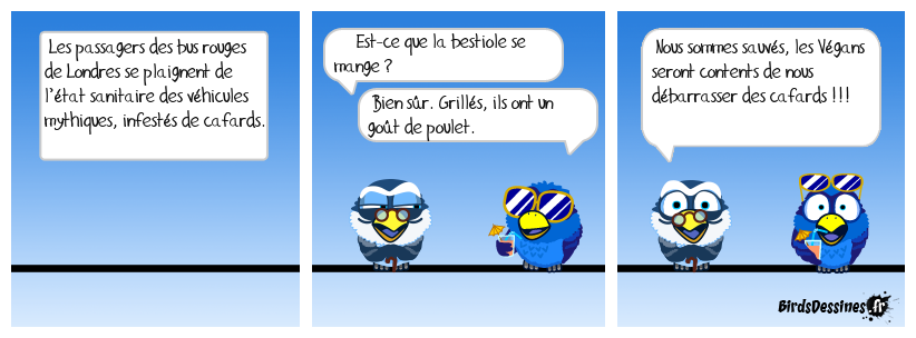 C’est un coup à avoir le cafard !