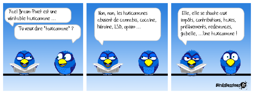 Des forcenés : ils taxent tout ce qui bouge ...