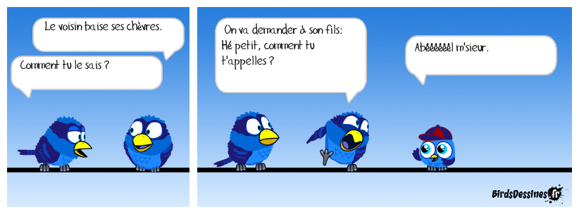 La vérité sort de la bouche des enfants.