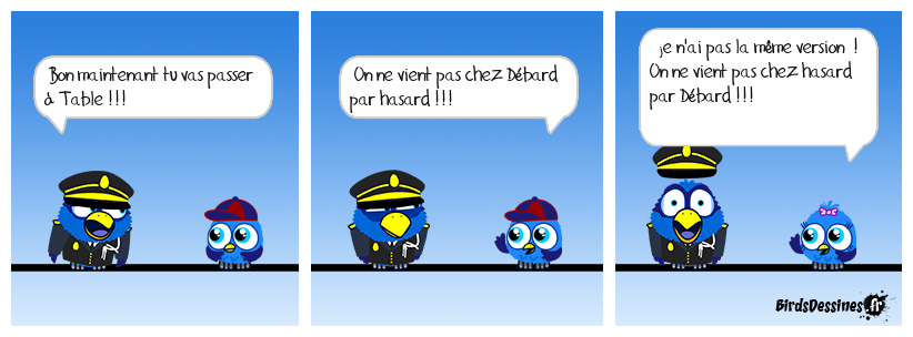 Chez hasard...