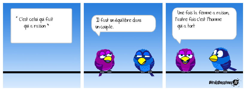 « C'est celui qui fait qui a raison »