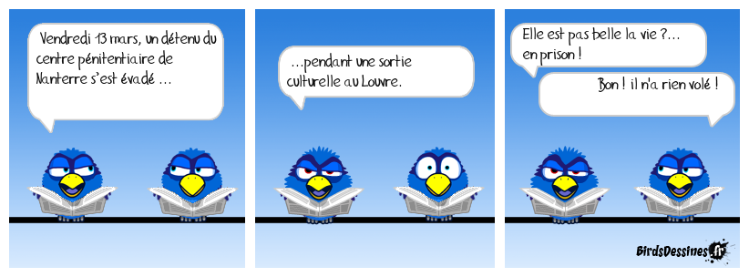 Elle est pas belle la vie ?... en prison !