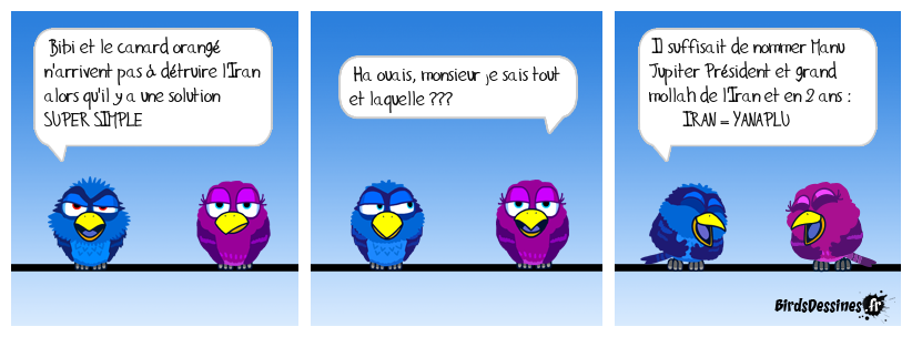 Il a réussi avec la françarabia alors l'Iran ... encore plus facile