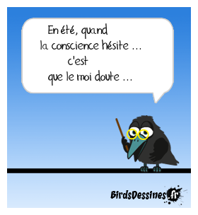 Quand on redoute le doute ...