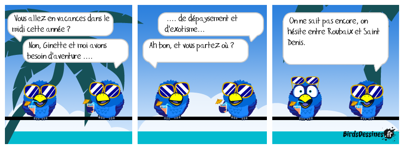 Cé comme là bas dis.....