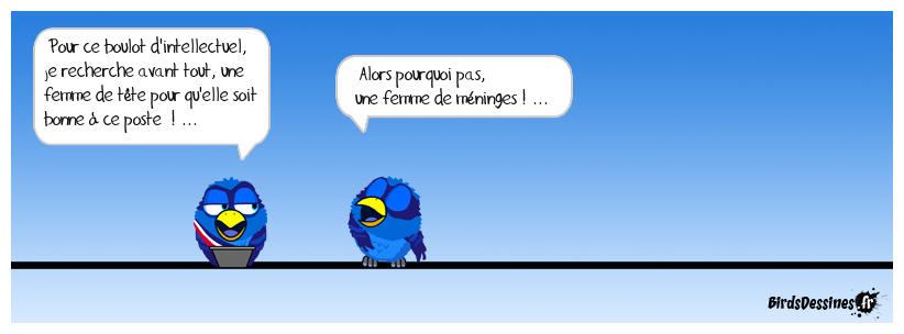 il faut aussi faire le ménage dans les têtes sexistes ...