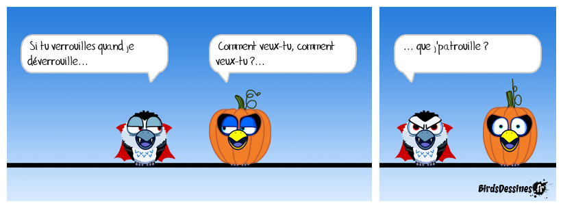 Comment veux-tu, comment veux-tu ?...