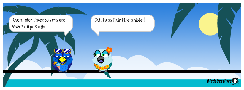 Il est tête anisée !