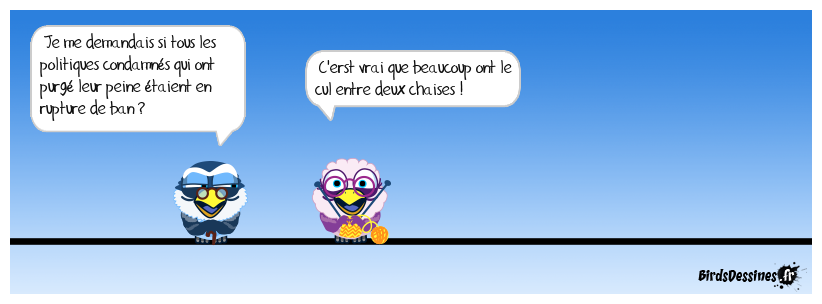 En rupture de ban...