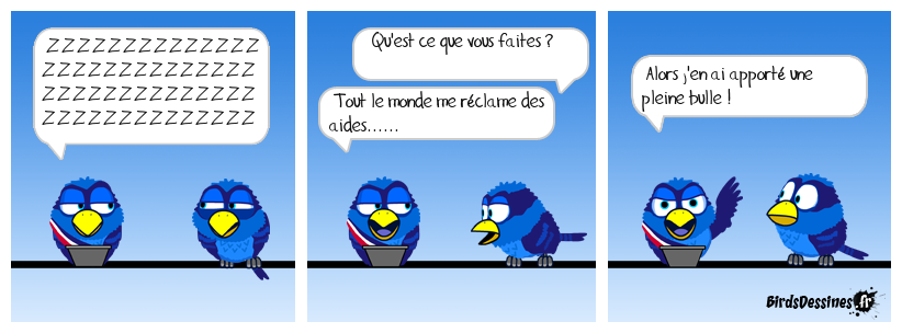Vous voulez dez aides ? Les voilà.