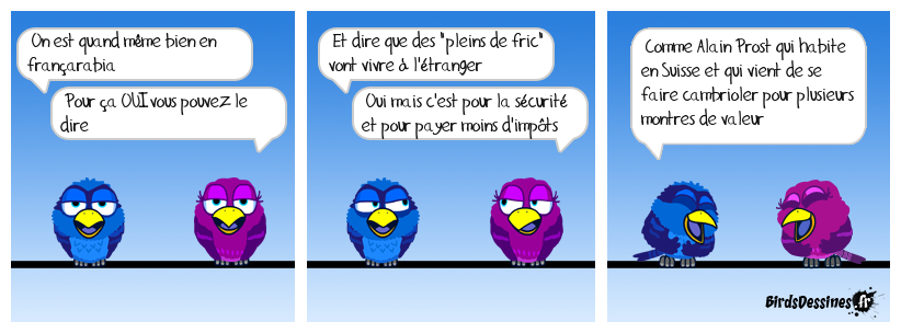 Faut pas le direr fort ... mais j'en rigole ...