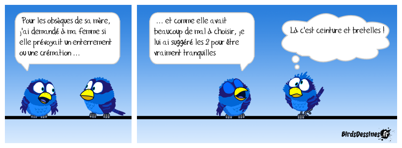 Ceinture et bretelles !!
