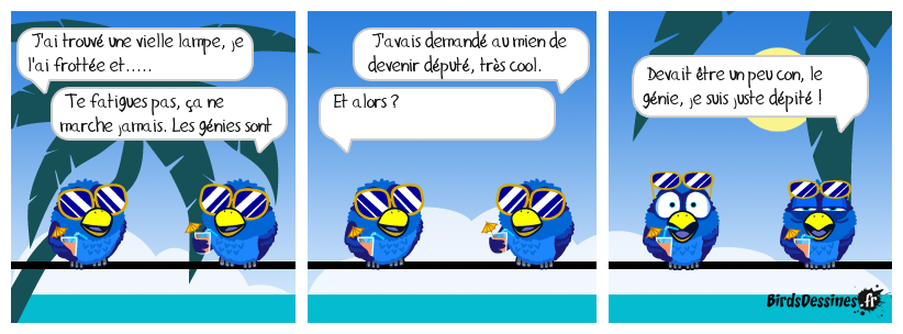 Et ne demandez pas une grosse....