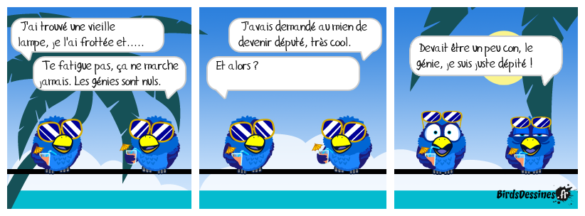 Et ne demandez pas une grosse....