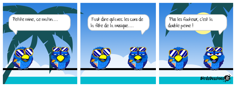 Et n'oublions pas la chaleur !