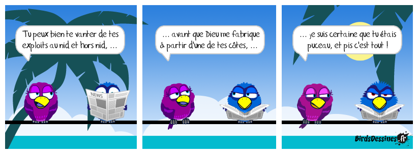 En tout cas dans les relations de Bird à Birdette. Chroniques du paradis terrestre - Bonus 24