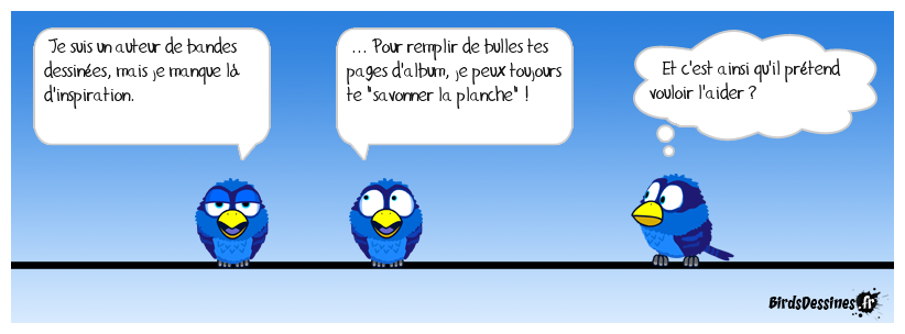 Ce bird est malveillant. C'est ce que tous les fans du fil actèrent !
