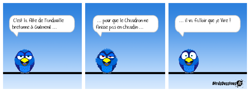 Il est vrai que comme andouille ... je me pose là !