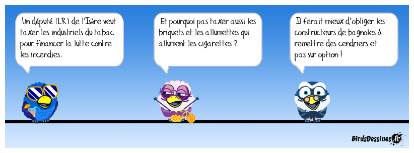 Pour les taxes, il y a le feu !