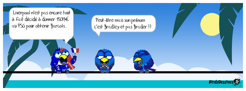 Barcola c'est Bradley et non Brader !