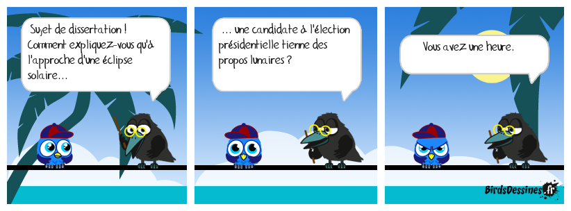 Dans une heure, je ramasse les copies !