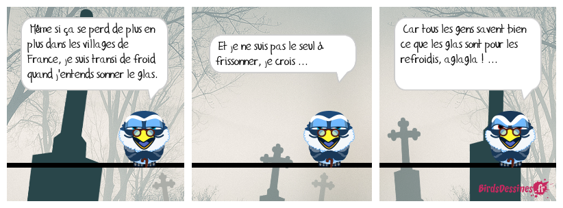 ♪ ♫ ♪ quand j'entends sonner le glas ♫ ♪ ♫