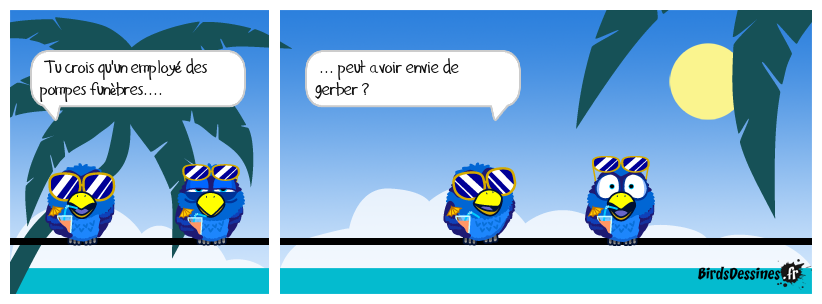 Avec un métier pareil.....