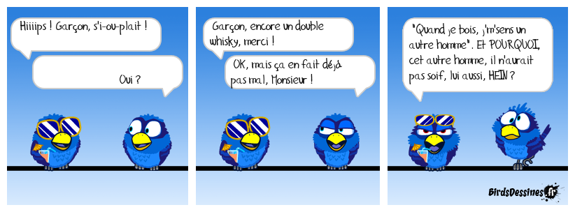 Reprise d'une de mes BD anciens birds (2012-12-05 11:12:40) Dicton d'alcoolo !