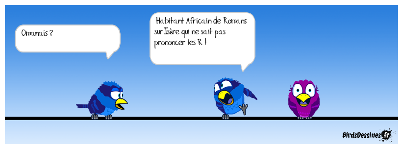 Que mes amis romanais me pardonnent......