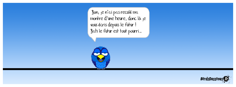 Une heure d’avance sur la déception…